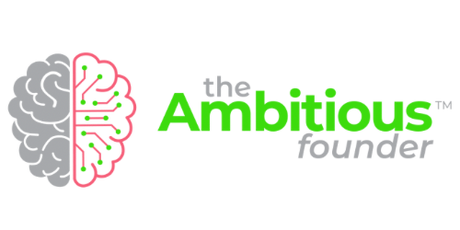The Ambitious Founder